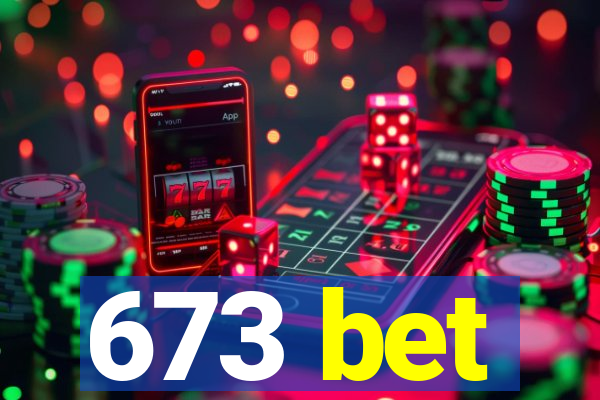 673 bet